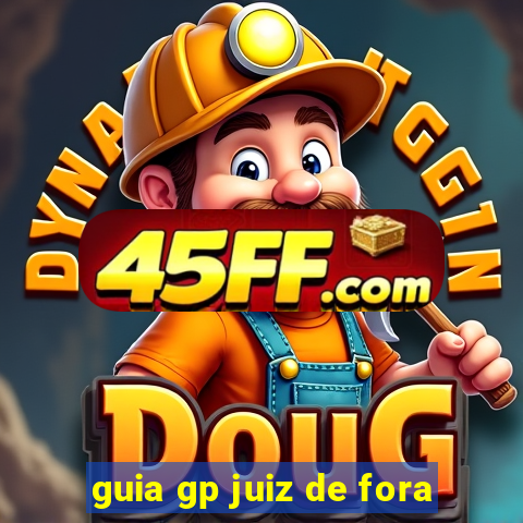 guia gp juiz de fora